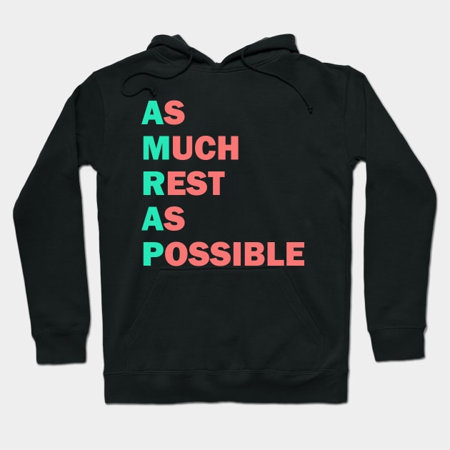 As Much Rest As Possible Hoodie by slawers